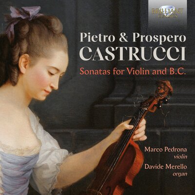 PIETRO & PROSPERO CASTRUCCI: SONATAS FOR VIOLIN AND B.C.