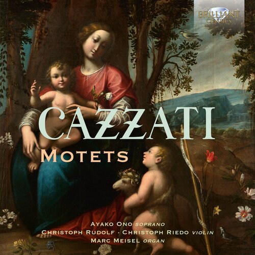 Brilliant Classics CAZZATI: MOTETS