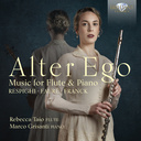 Brilliant Classics ALTER EGO: MUSIC FOR FLUTE AND PIANO BY RESPIGHI, FAURÉ & FRANCK Brilliant Classics ALTER EGO: MUSIC FOR FLUTE AND PIANO BY RESPIGHI, FAURÉ & FRANCK
