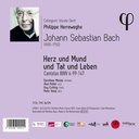 Phi J.S. BACH: HERZ UND MUND UND TAT UND LEBEN - CANTATAS BWV 6-9-147