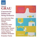 Naxos GRAU: CONCERTOS FOR SOLOISTS AND STRING ORCHESTRA