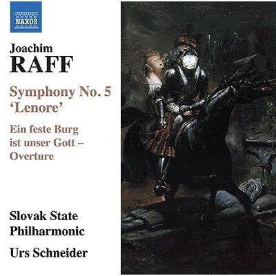 RAFF: SYMPHONY NO. 5 'LENORE' - EIN FESTE BURG IST UNSER