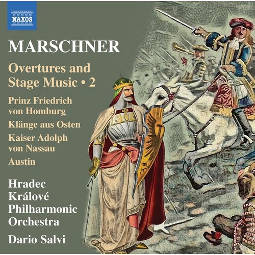 Naxos MARSCHNER: OVERTURES AND STAGE MUSIC, VOL. 2