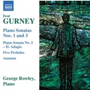 Naxos GURNEY: PIANO SONATAS NOS. 1 AND 3 - PIANO SONATA NO. 2