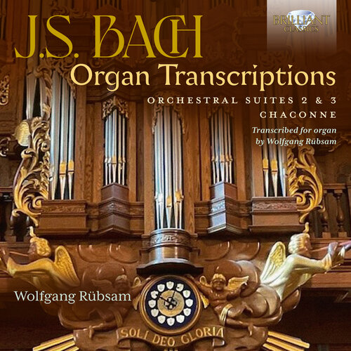 Brilliant Classics J.S. BACH: ORGAN TRANSCRIPTIONS. ORCHESTRAL SUITES