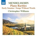 Naxos MENDELSSOHN: PIANO RARITIES: EARLY SONATAS - SONGS WITHOUT WORD