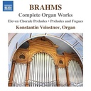 Naxos BRAHMS: COMPLETE ORGAN WORKS Naxos BRAHMS: COMPLETE ORGAN WORKS