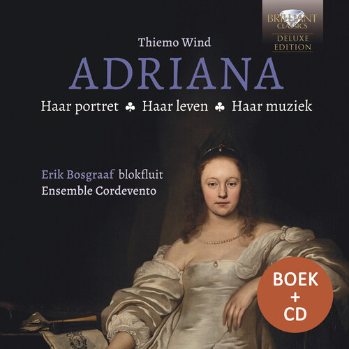 Brilliant Classics ADRIANA: HAAR PORTRET, HAAR LEVEN, HAAR MUZIEK (BOEK+CD)