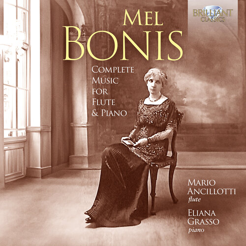 Brilliant Classics MEL BONIS: COMPLETE MUSIC FOR FLUTE & PIANO