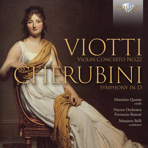 Brilliant Classics VIOTTI: VIOLIN CONCERTO NO.22; CHERUBINI: SYMPHONY IN D