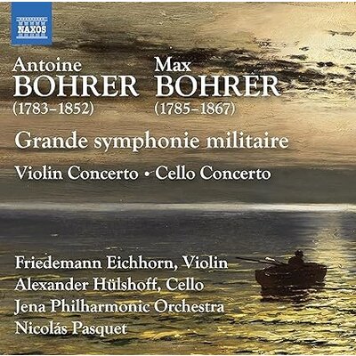 BOHRER: GRANDE SYMPHONIE MILITAIRE - VIOLIN CONCERTO - CELLO CONCERTO