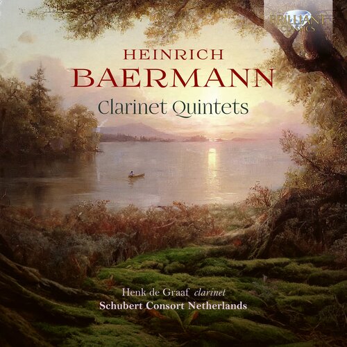 Brilliant Classics BAERMANN: CLARINET QUINTETS