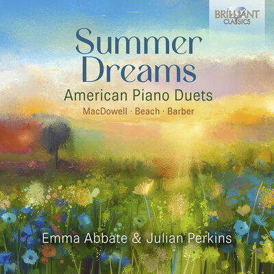 SUMMER DREAMS: AMERICAN PIANO DUETS BY MACDOWELL, BEACH, BARBER