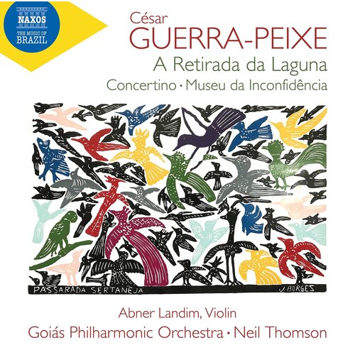 Naxos GUERRA-PEIXE: A RETIRADA DA LAGUNA, CONCERTINO, MUSEU DA INCONFIDENCIA