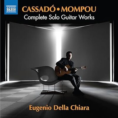 MOMPOU, CASSADÓ: COMPLETE SOLO GUITAR WORKS