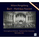 Willem Mengelberg Stichting MENGELBERG - J.S. BACH: MATTHAUS PASSION (3CD)