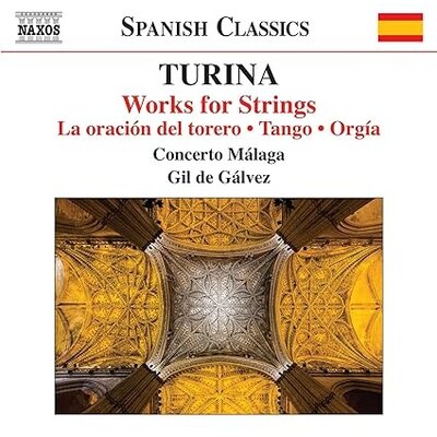 TURINA: WORKS FOR STRINGS - LA ORACION DEL TORERO, TANGO, ORGIÁ