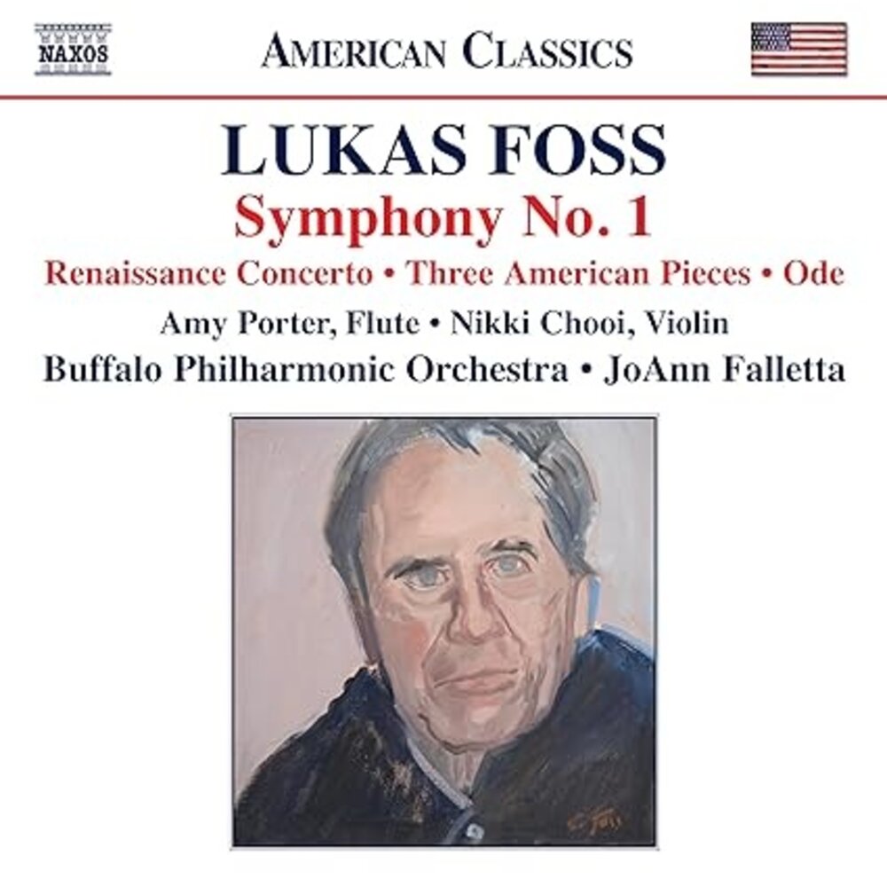 Naxos FOSS: SYMPHONY NO. 1, RENAISSANCE CONCERTO, THREE AMERICAN PIECES