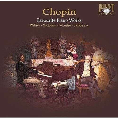 Brilliant Classics CHOPIN: WALTZES, POLONAISE, NOCTURNES, BALLADE