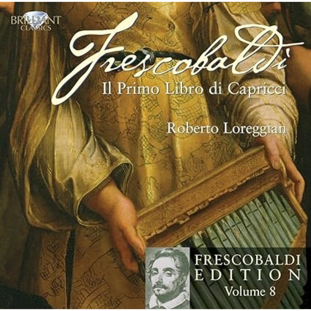 Brilliant Classics FRESCOBALDI: IL PRIMO LIBRO DI CAPRICCI, VOL. 8