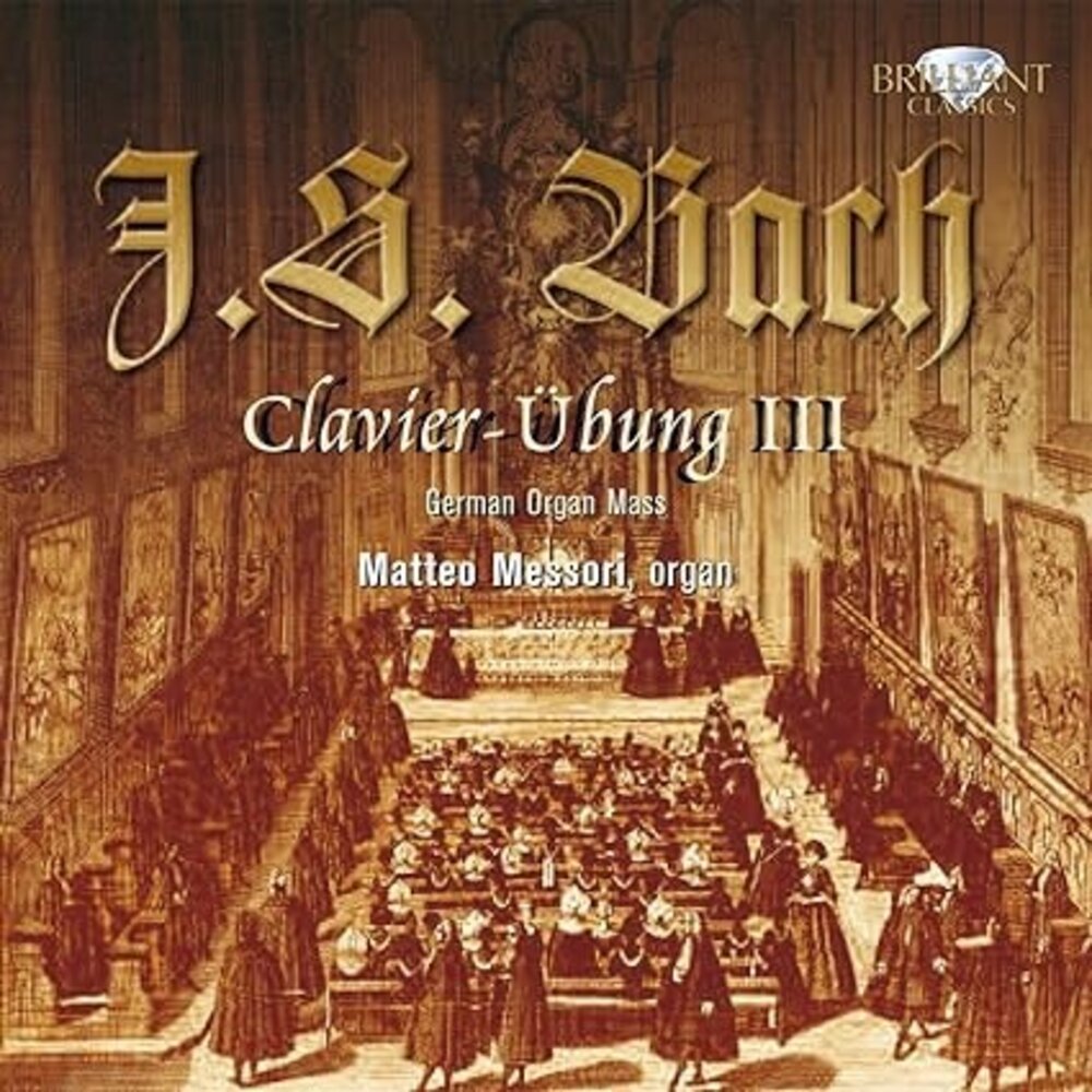Brilliant Classics J.S. BACH: CLAVIER UBUNG (DRITTER TEIL)