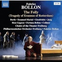 Naxos BOLLON: THE FOLLY (TRAGEDY OF ERASMUS OF ROTTERDAM) (2CD)