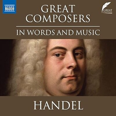 HANDEL: GREAT COMPOSERS IN WORDS AND MUSIC