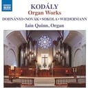 Naxos KODÁLY: ORGAN WORKS