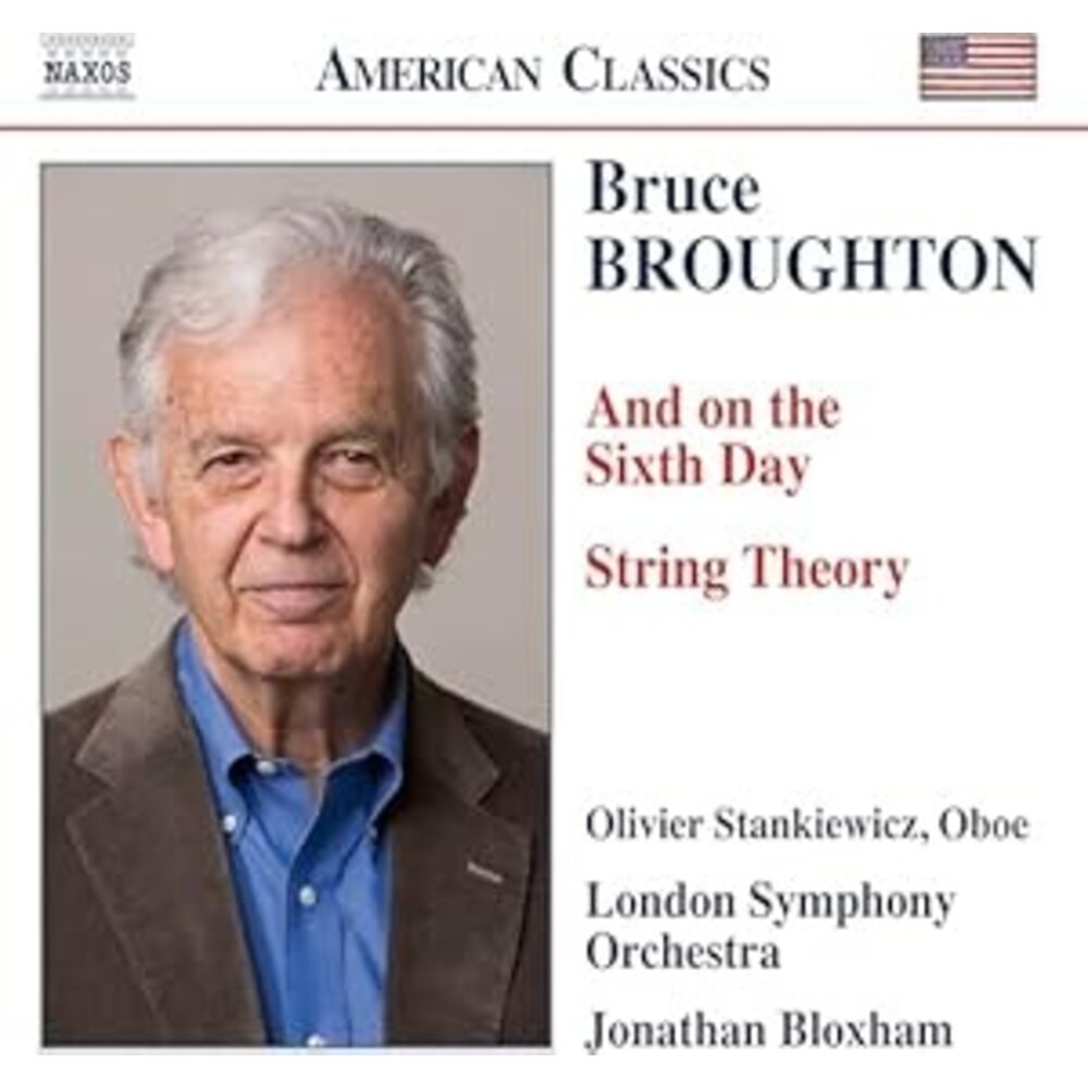 Naxos BROUGHTON: AND ON THE SIXTH DAY - STRING THEORY