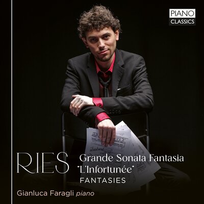 RIES: GRANDE SONATA FANTASIA "L'INFORTUNEE", FANTASIES