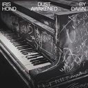 Coast to Coast IRIS HOND: DUST AWAKENED BY DAWN (LP)