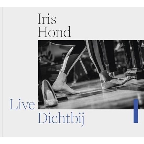 Coast to Coast IRIS HOND: DICHTBIJ LIVE