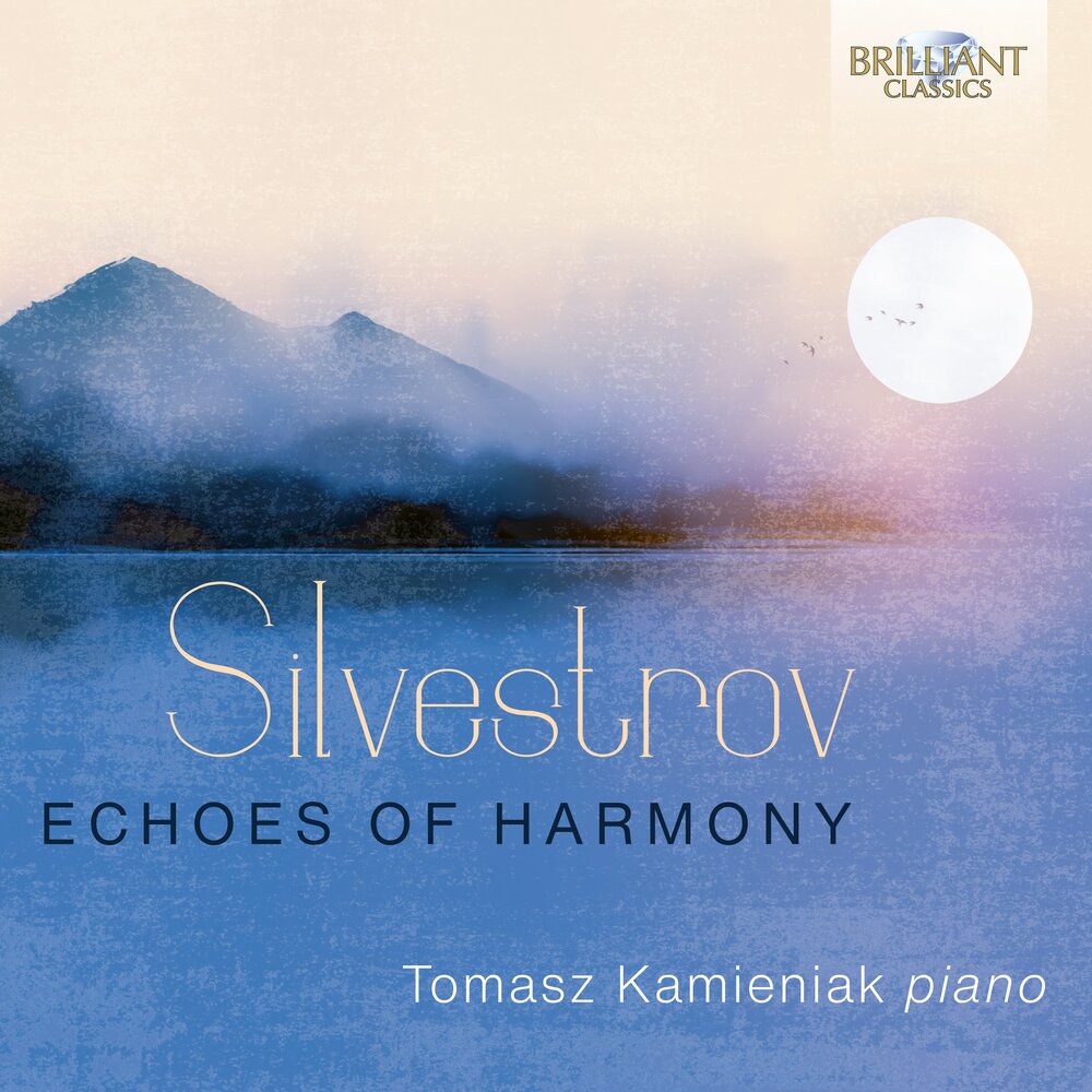 Brilliant Classics SILVESTROV: ECHOES OF HARMONY
