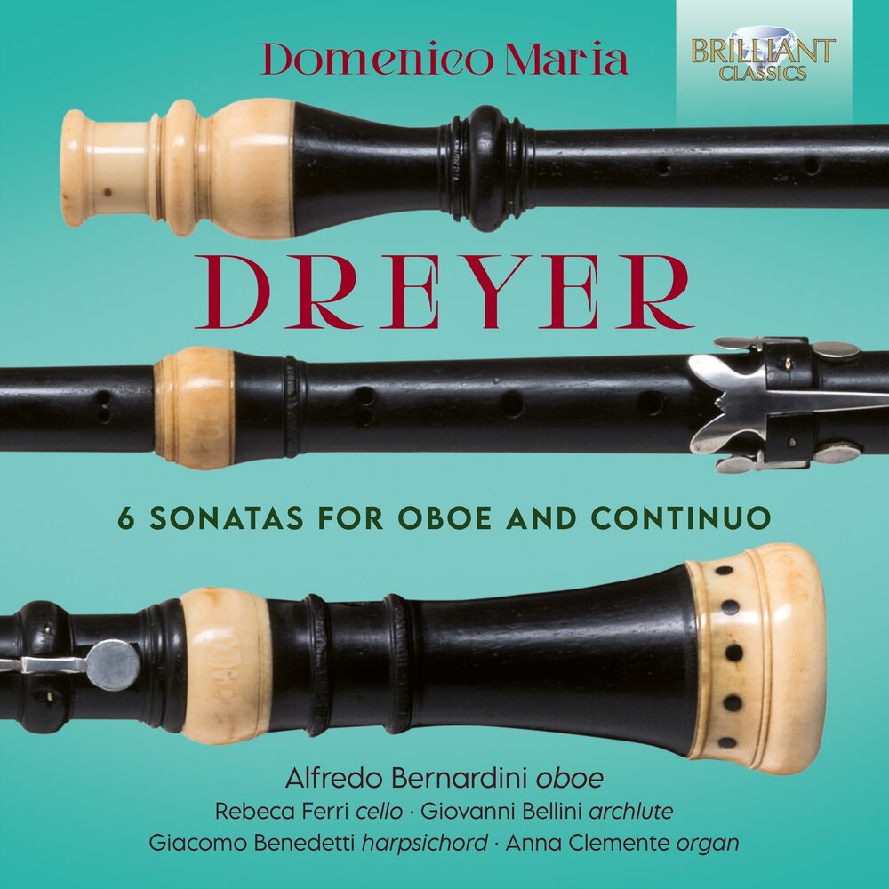 Brilliant Classics DREYER: 6 SONATAS FOR OBOE AND CONTINUO