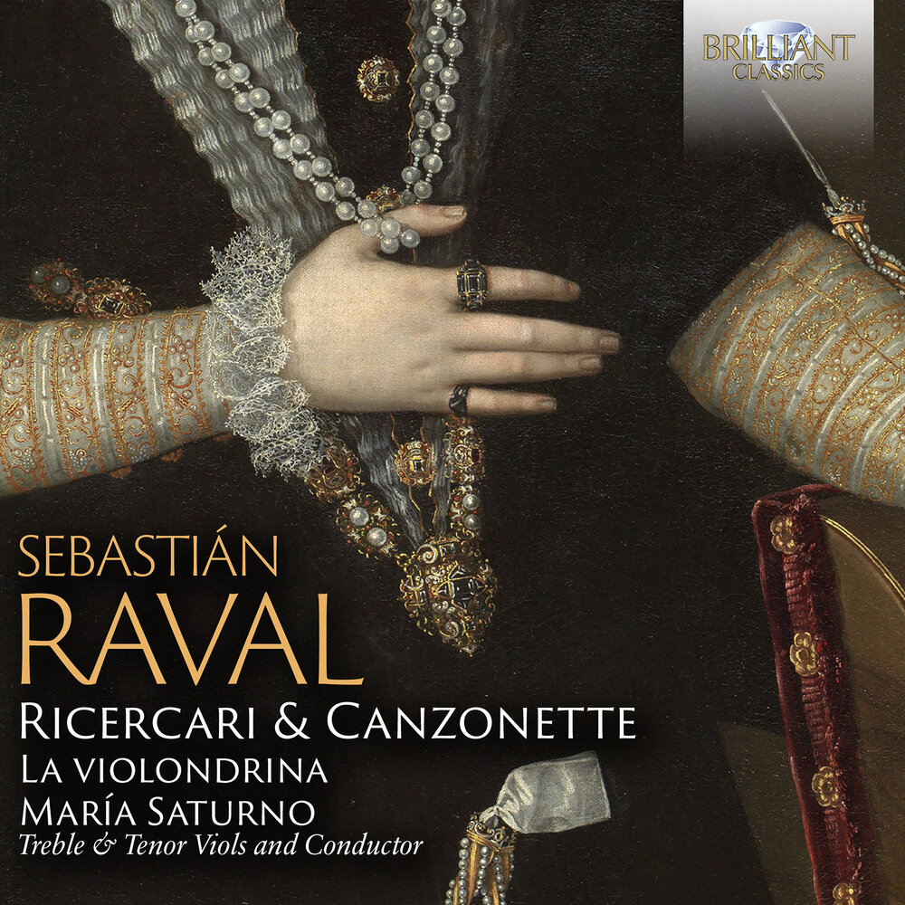 Brilliant Classics RAVAL: RICERCARI & CANZONETTE
