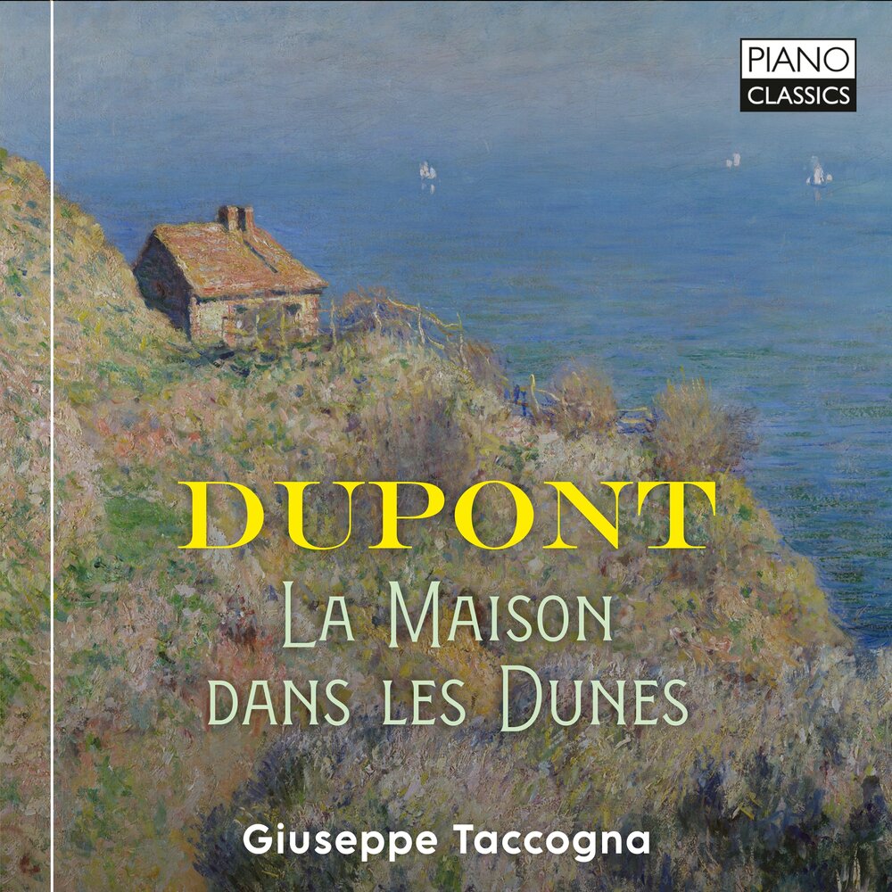 Piano Classics DUPONT: LA MAISON DANS LES DUNES