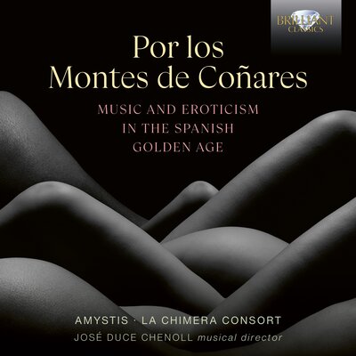 POR LOS MONTES DE COÑARES, MUSIC AND EROTISM IN THE SPANISH GOLDEN AGE