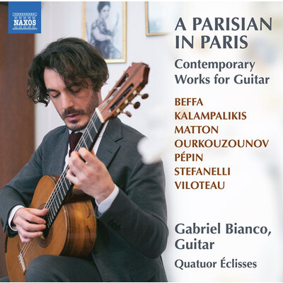 A PARISIAN IN PARIS - CONTEMPORARY WORKS FOR GUITAR