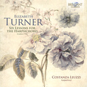 Brilliant Classics TURNER: 6 LESSONS FOR THE HAPRSICHORD (LONDON, 1756)