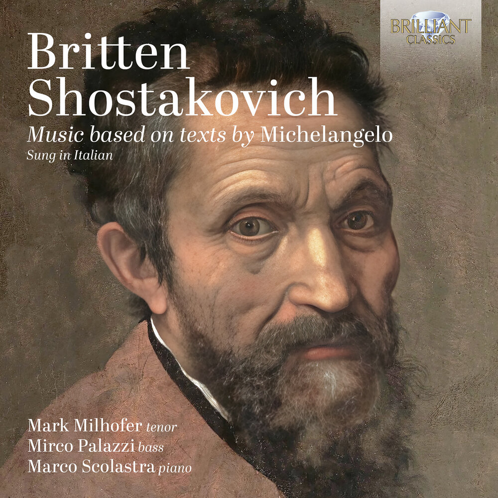 Brilliant Classics BRITTEN & SHOSTAKOVICH: MUSIC BASED ON TEXT BY  MICHELANGELO