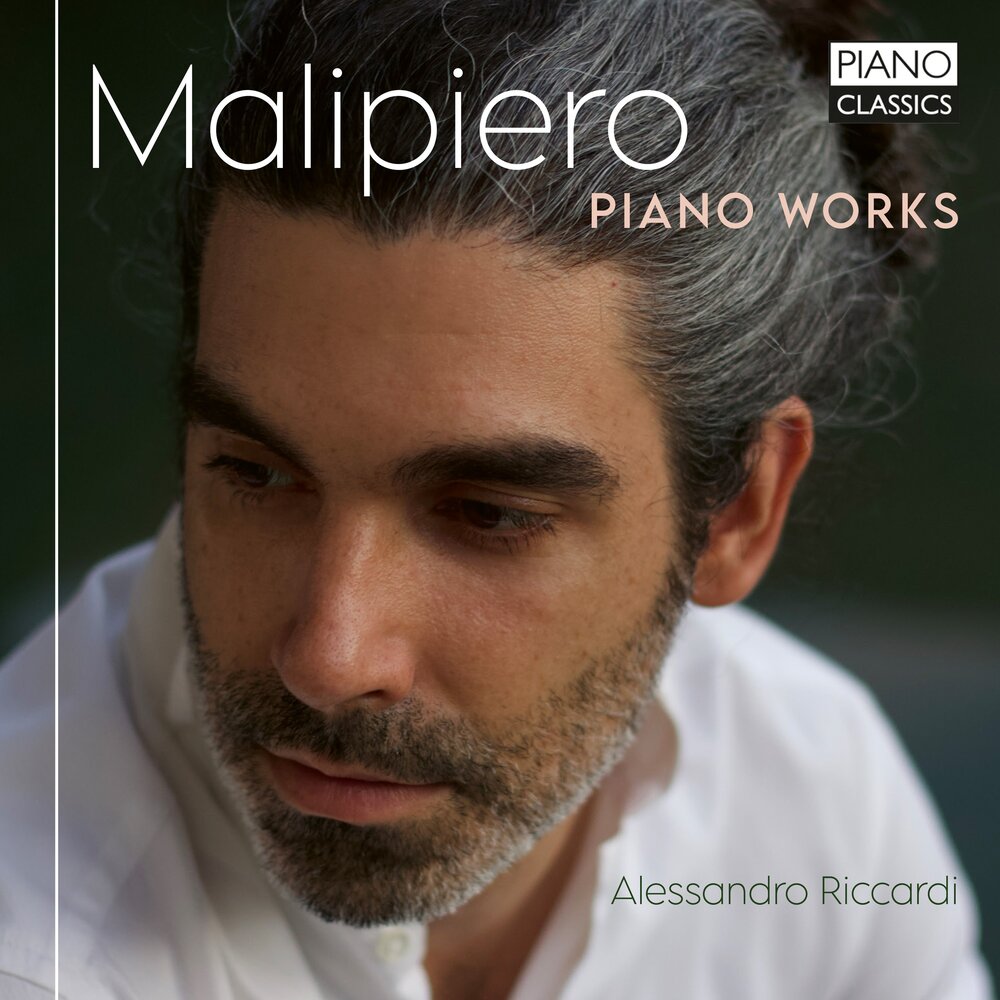 Piano Classics MALIPIERO: PIANO WORKS