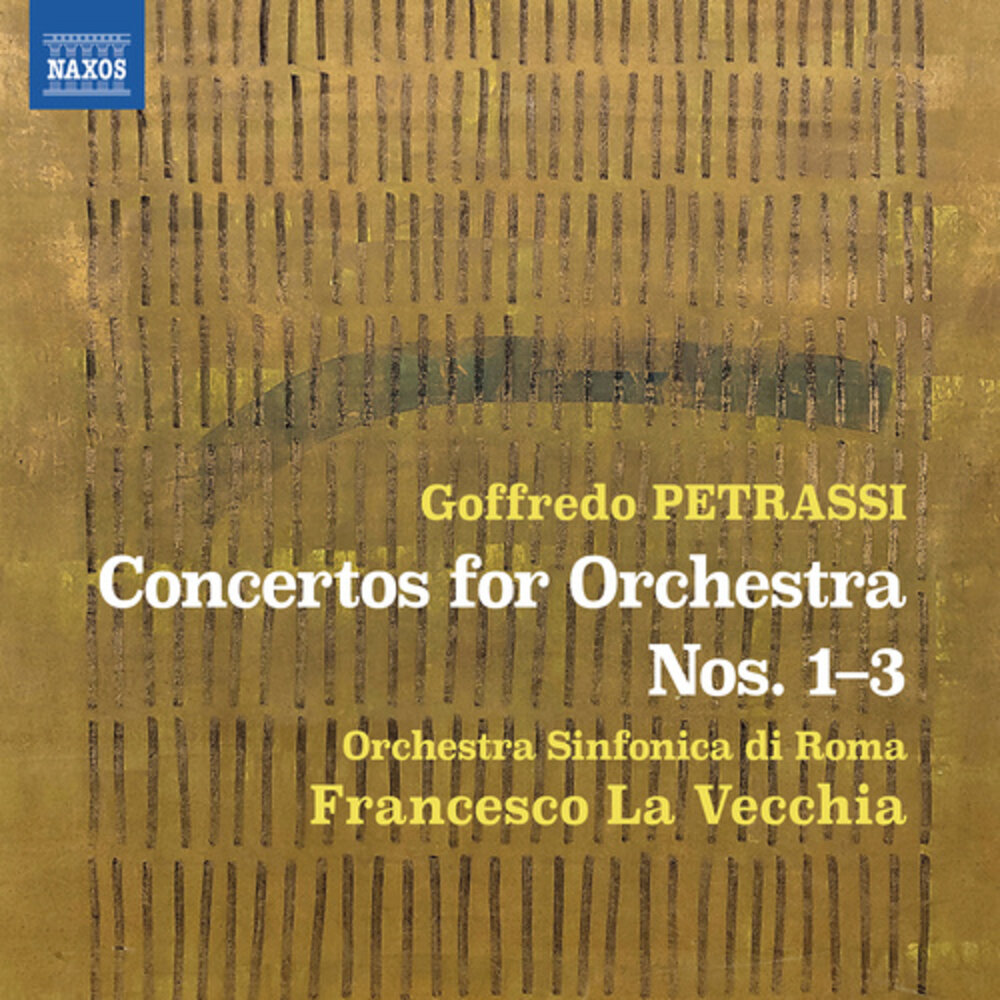 Naxos PETRASSI: CONCERTOS FOR ORCHESTRA NOS.1-3