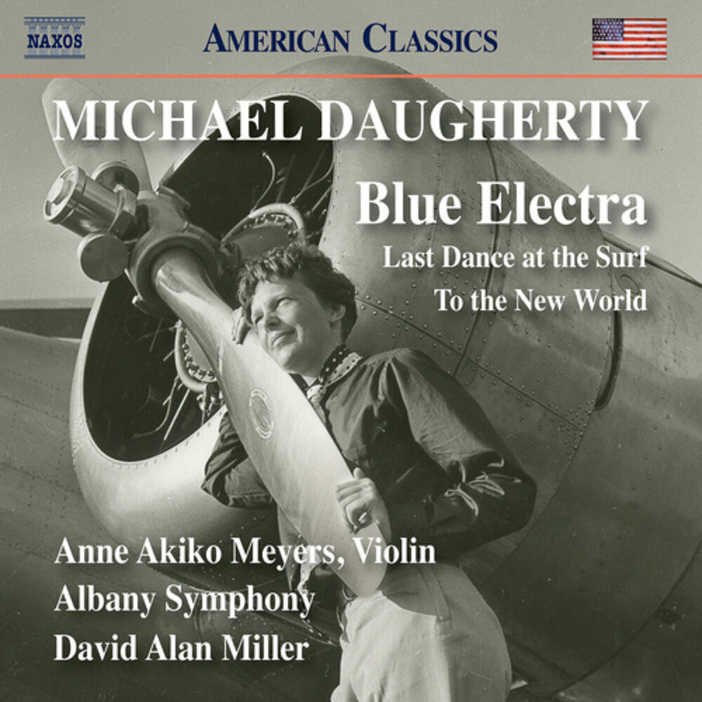 Naxos DAUGHERY: BLUE ELECTRA; LAST DANCE AT THE SURF; TO THE NEW WORLD