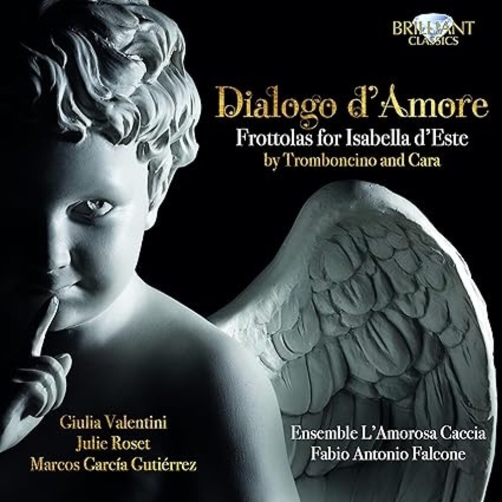 Brilliant Classics TROMBONCINO & CARA: DIALOGO D'AMORE, FROTTOLAS FOR