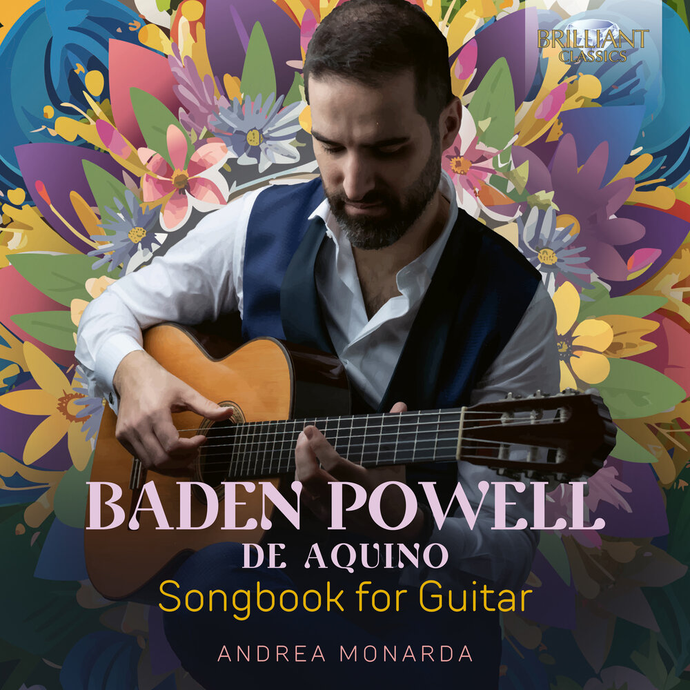 Brilliant Classics BADEN POWEL DE AQUINO: SONGBOOK FOR GUITAR