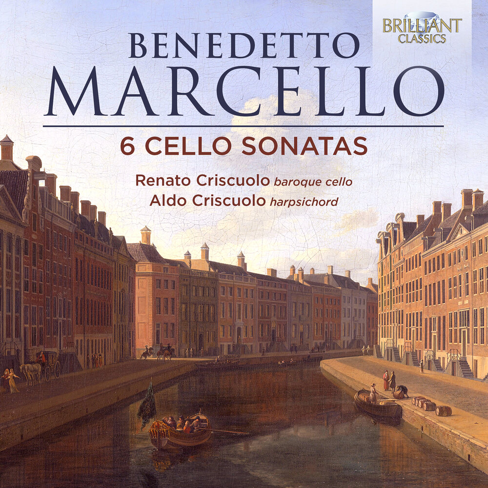 Brilliant Classics MARCELLO: 6 CELLO SONATAS