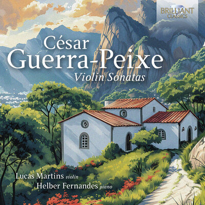 GUERRA-OEIXE: VIOLIN SONATAS