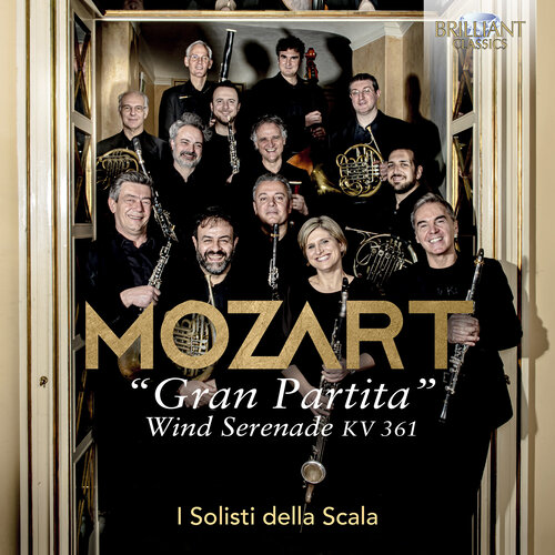 Brilliant Classics MOZART: WIND SERENADE, KV.361 "GRAN PARTITA"