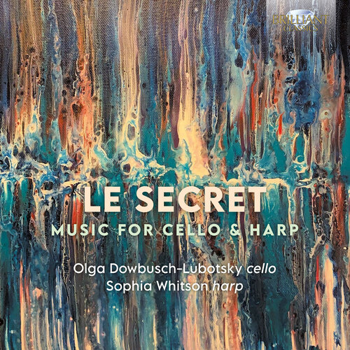 Brilliant Classics LE SECRET: MUSIC FOR CELLO & HARP