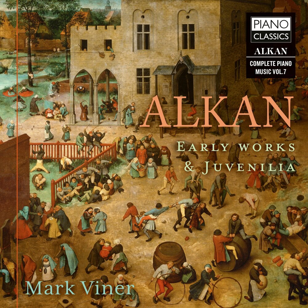 Piano Classics ALKAN: EARLY WORKS & JUVENILIA